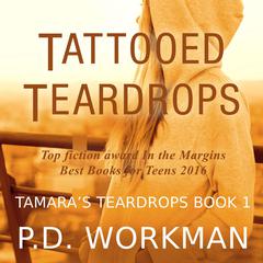 Tattooed Teardrops Audibook, by P.D. Workman