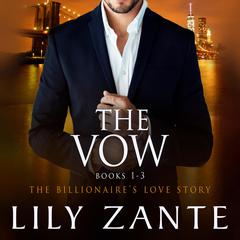 The Vow (Books 1-3) Audibook, by Lily Zante