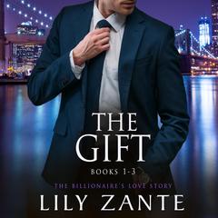 The Gift (Books 1-3) Audiobook, by Lily Zante