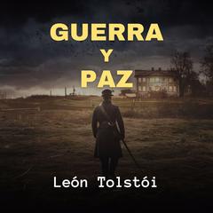 Guerra y Paz Audibook, by Leon Tolstoi