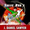 Suave Rob's Double-X Derring-Do Audiobook, by J. Daniel Sawyer#j-daniel-sawyer|