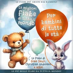 Una raccolta delle migliori fiabe da tutto il mondo Audiobook, by Christian Andersen