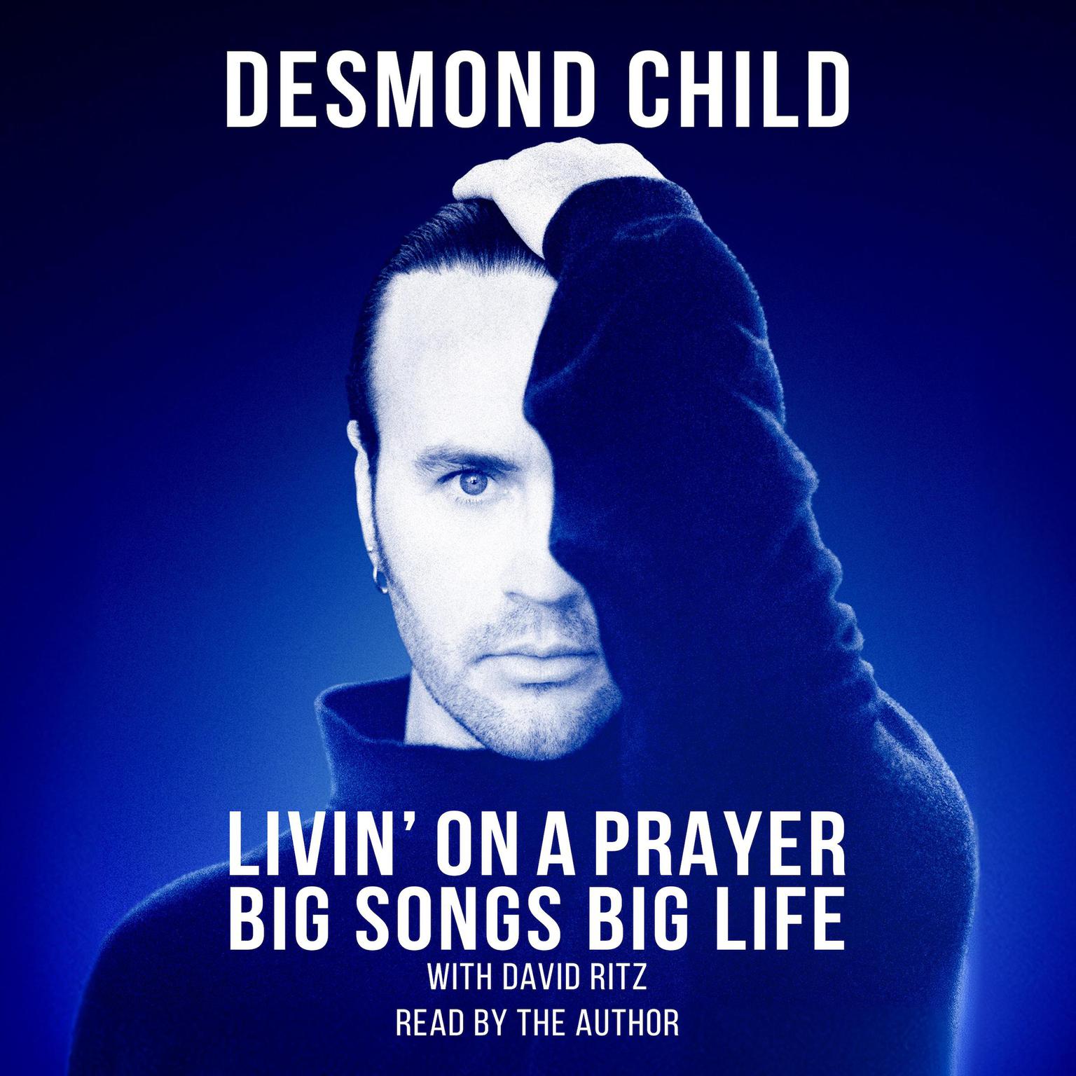 LIVIN ON A PRAYER: BIG SONGS BIG LIFE Audiobook, by David Ritz