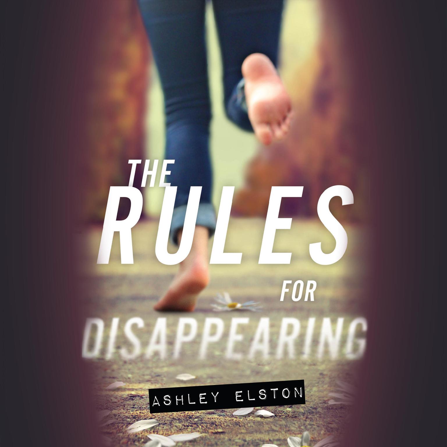 The Rules for Disappearing Audiobook, by Ashley Elston