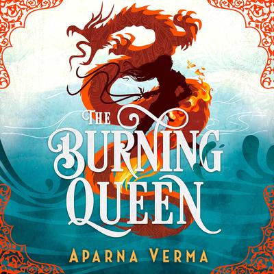 The Burning Queen Audibook, by Aparna Verma