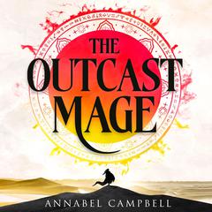 The Outcast Mage Audibook, by Annabel Campbell