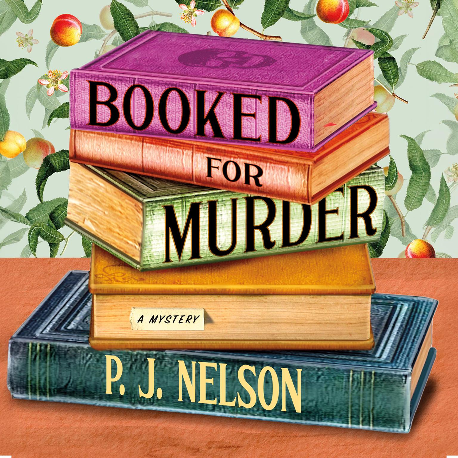 Booked for Murder Audiobook, by P.J. Nelson