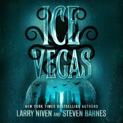 Ice Vegas Audibook, by Steven Barnes