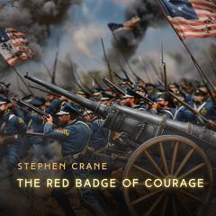 The Red Badge of Courage: An Episode of the American Civil War Audiobook, by Stephen Crane