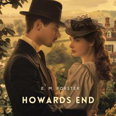 Howards End Audibook, by E. M. Forster