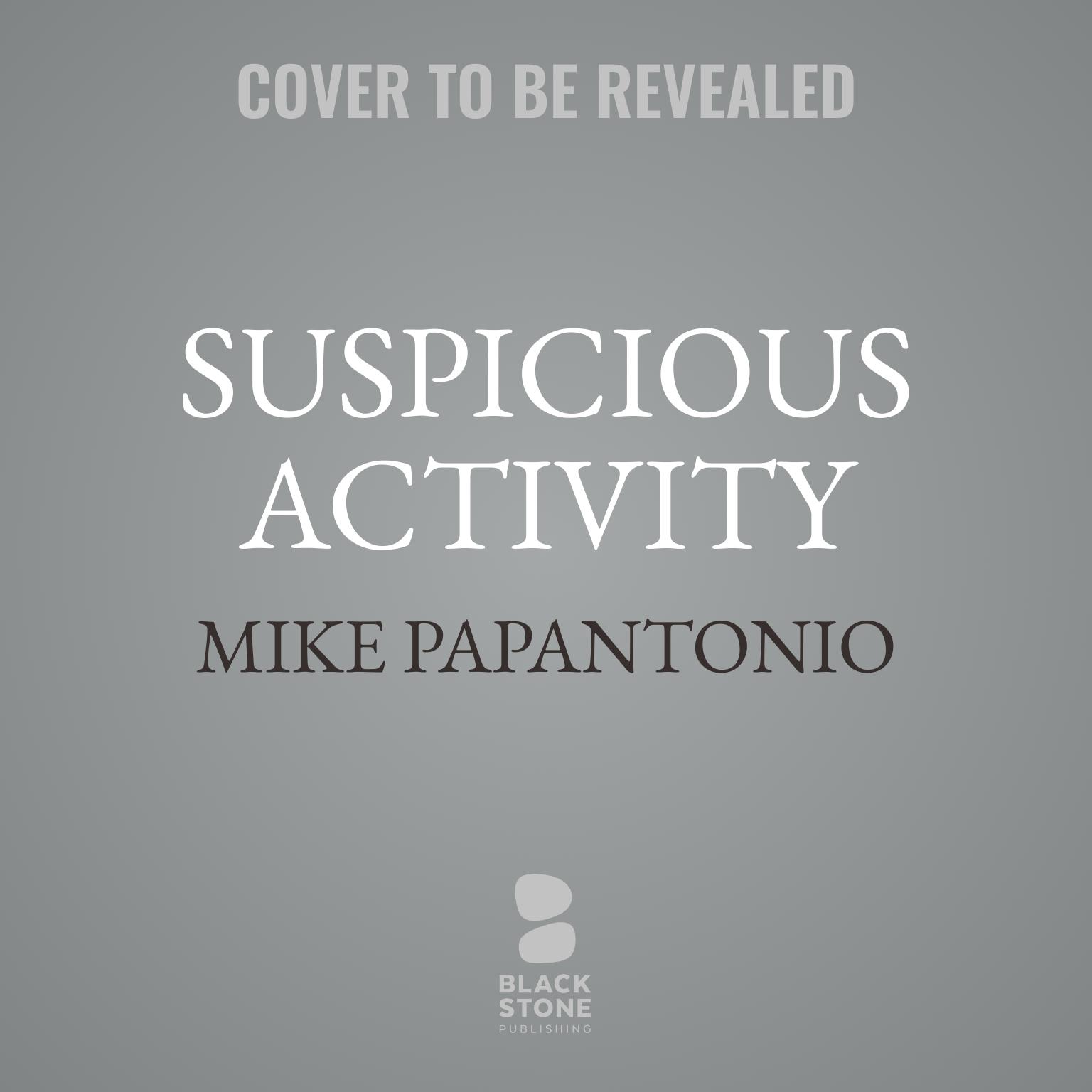 Suspicious Activity: A Legal Thriller&nbsp; Audiobook, by Mike Papantonio