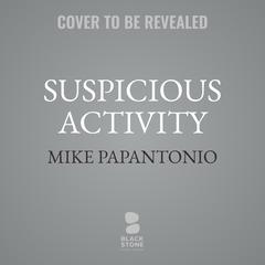 Suspicious Activity: A Legal Thriller&nbsp; Audibook, by Mike Papantonio