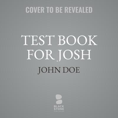 Test book for Josh Audiobook, by John Doe