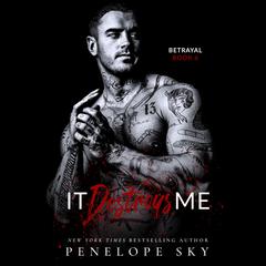 It Destroys Me Audibook, by Penelope Sky