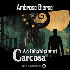 An Inhabitant of Carcosa Audiobook, by Ambrose Bierce