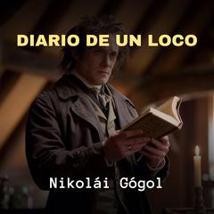 Diario de un Loco Audiobook, by Nikolai Vasilievich Gogol