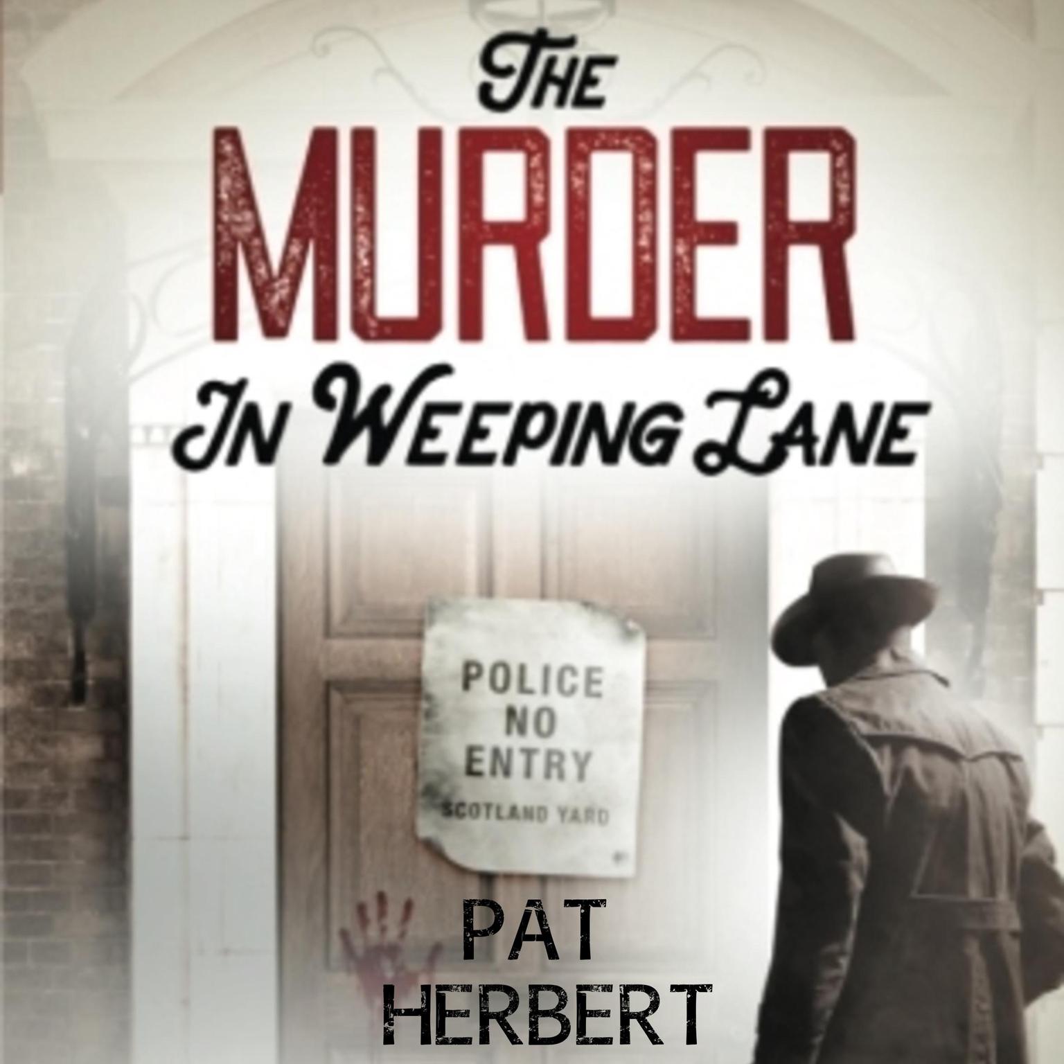 The Murder in Weeping Lane Audiobook, by Pat Herbert