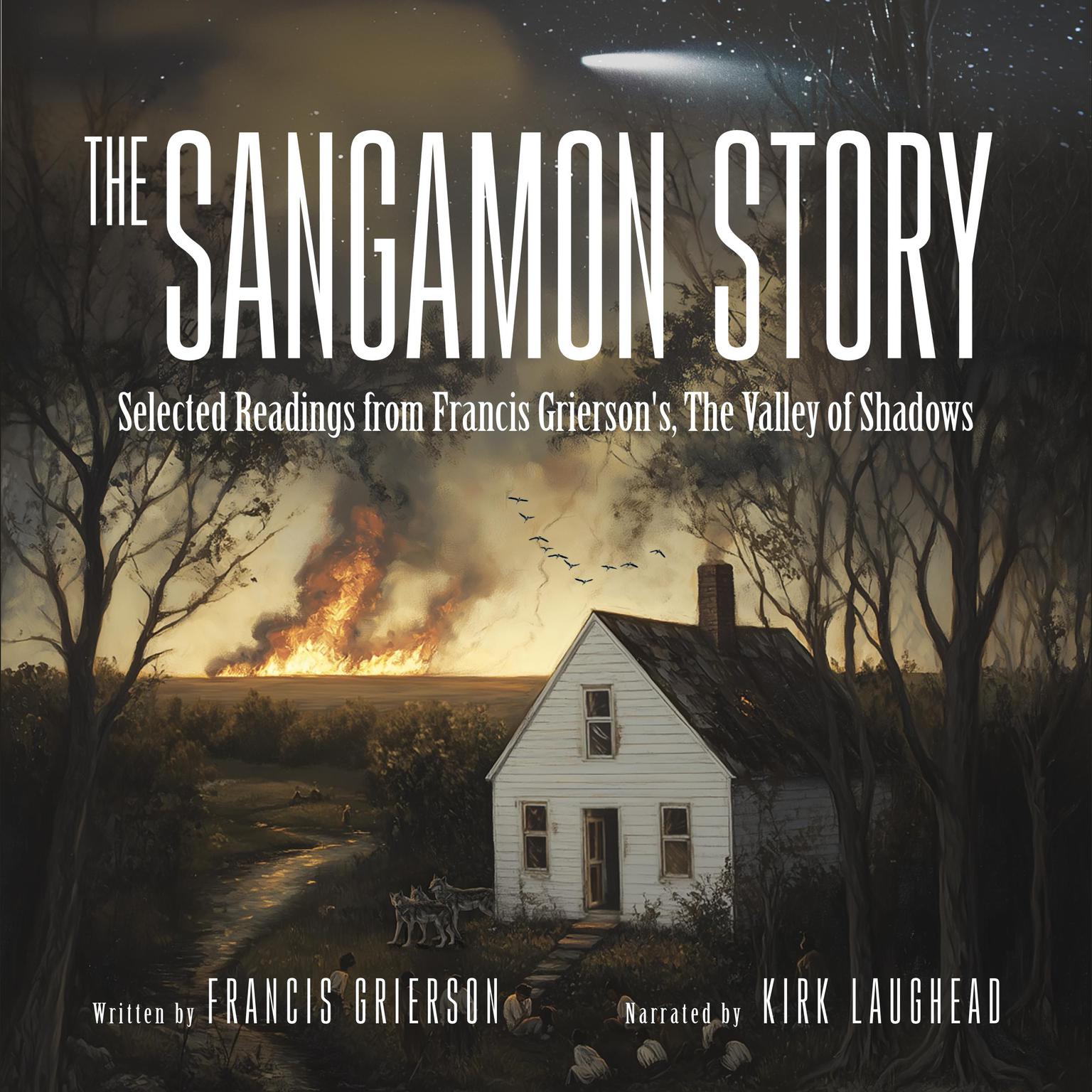 The Sangamon Story (Abridged): Selected Readings from Francis Griersons, The Valley of Shadows Audiobook, by Francis Grierson