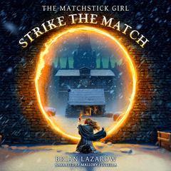 Strike the Match Audiobook, by Brian Lazarow