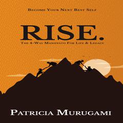 Rise: Become Your Next Best Self Audiobook, by Patricia Murugami