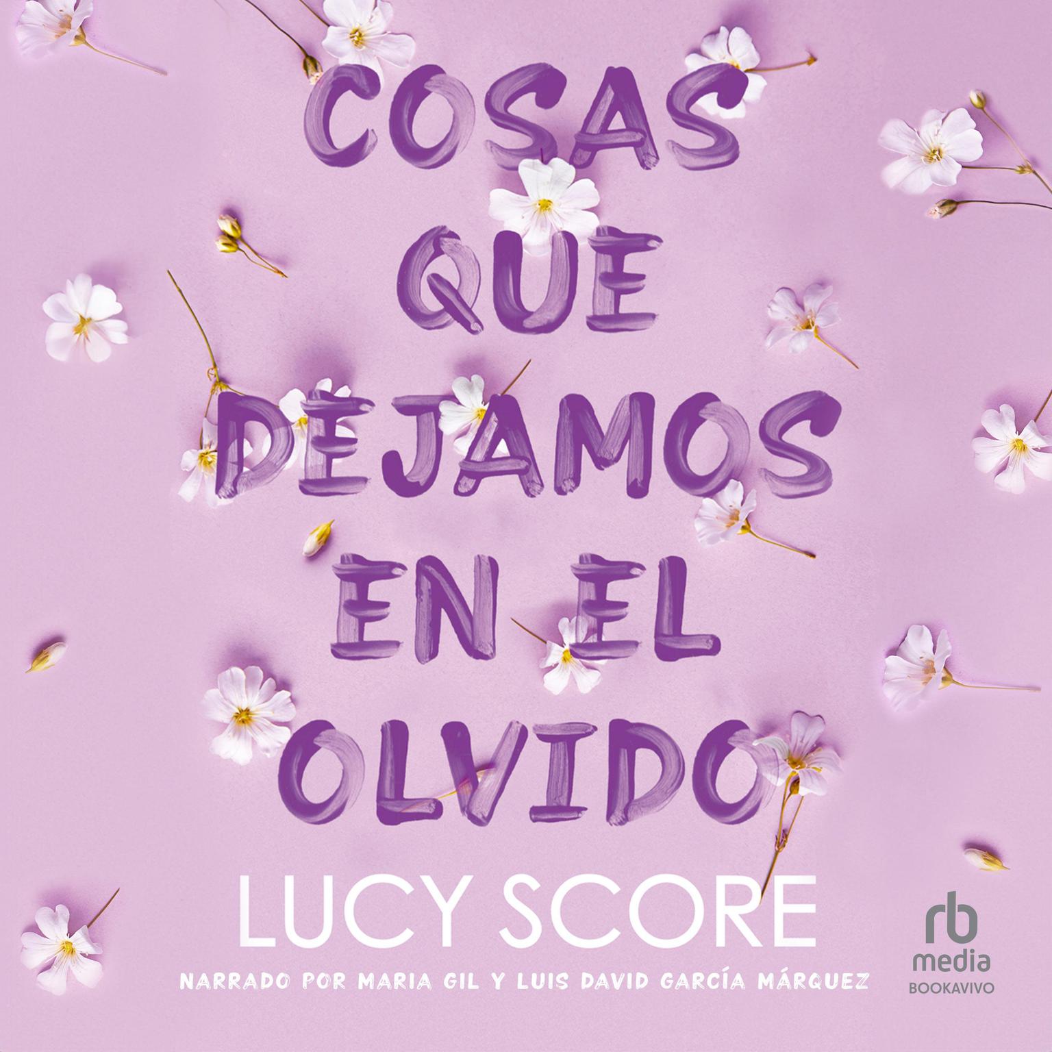 Cosas que dejamos en el olvido Things We Left Behind Audiobook, by Lucy Score