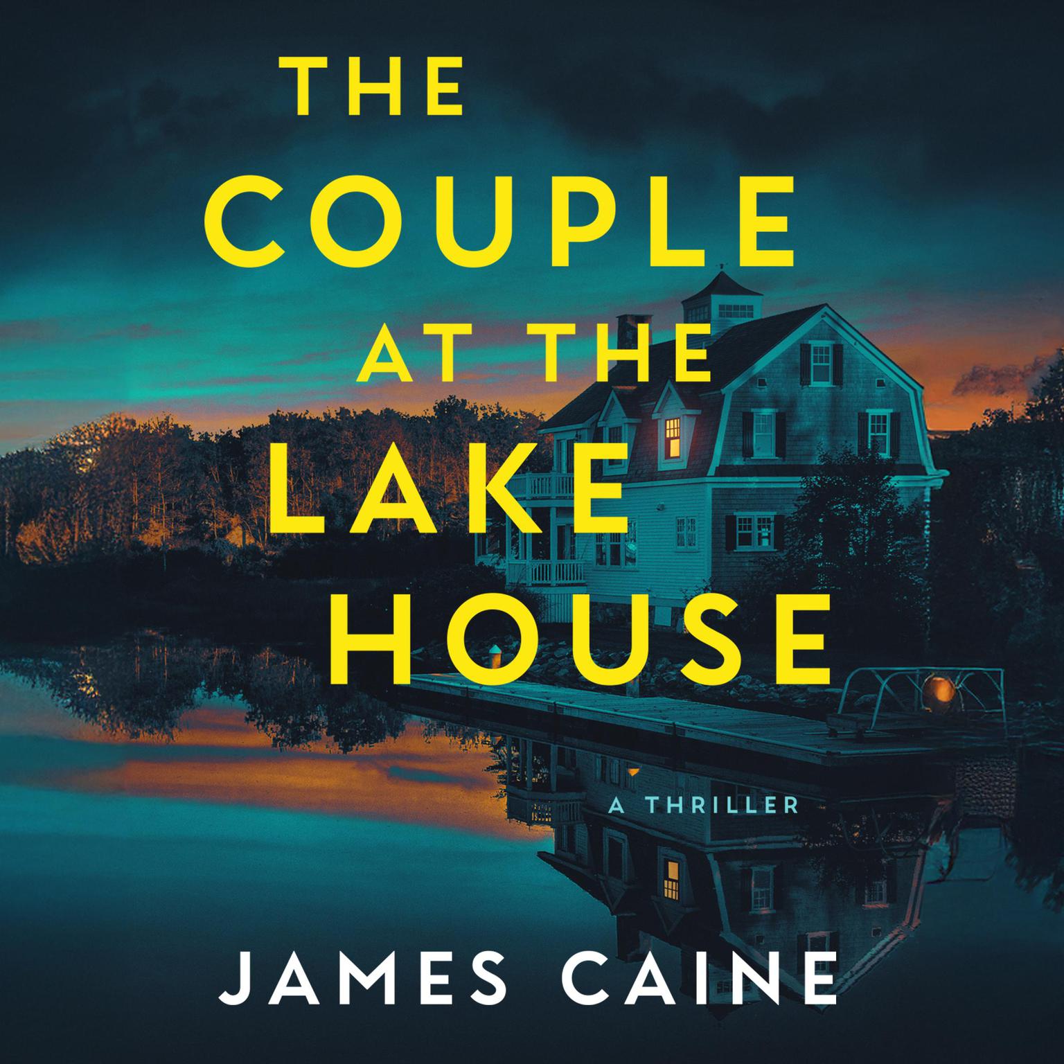 The Couple at the Lake House Audiobook, by James Caine