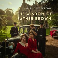 The Wisdom of Father Brown Audiobook, by G. K. Chesterton