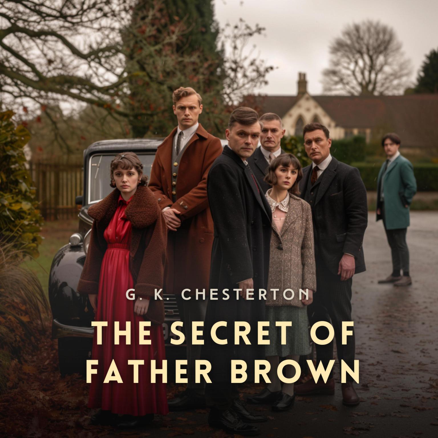 The Secret of Father Brown Audiobook, by G. K. Chesterton