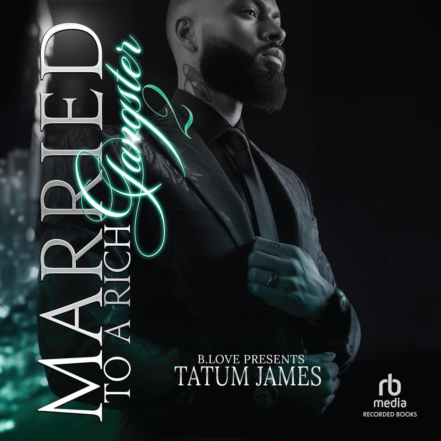 Married to a Rich Gangster 2 Audiobook, by Tatum James