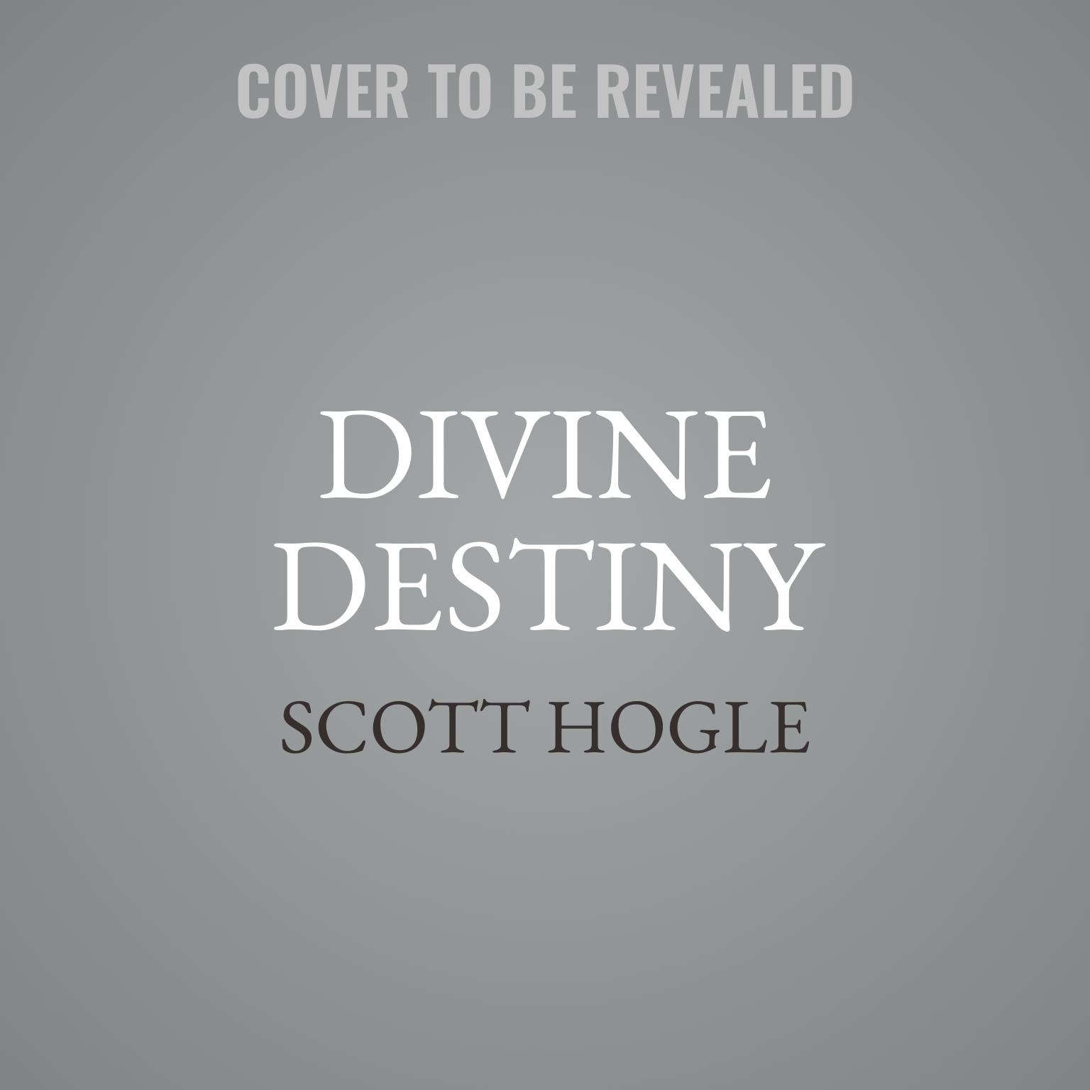 Divine Destiny: Discover the Jesus Calling for Your Life Audiobook, by Scott Hogle