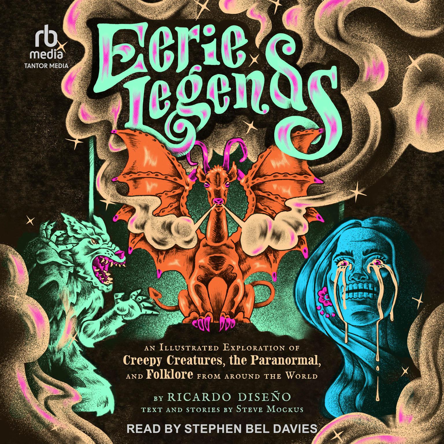 Eerie Legends: An Illustrated Exploration of Creepy Creatures, the Paranormal, and Folklore from around the World Audiobook, by Ricardo Diseño