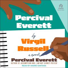 Percival Everett by Virgil Russell: A Novel Audibook, by Percival Everett