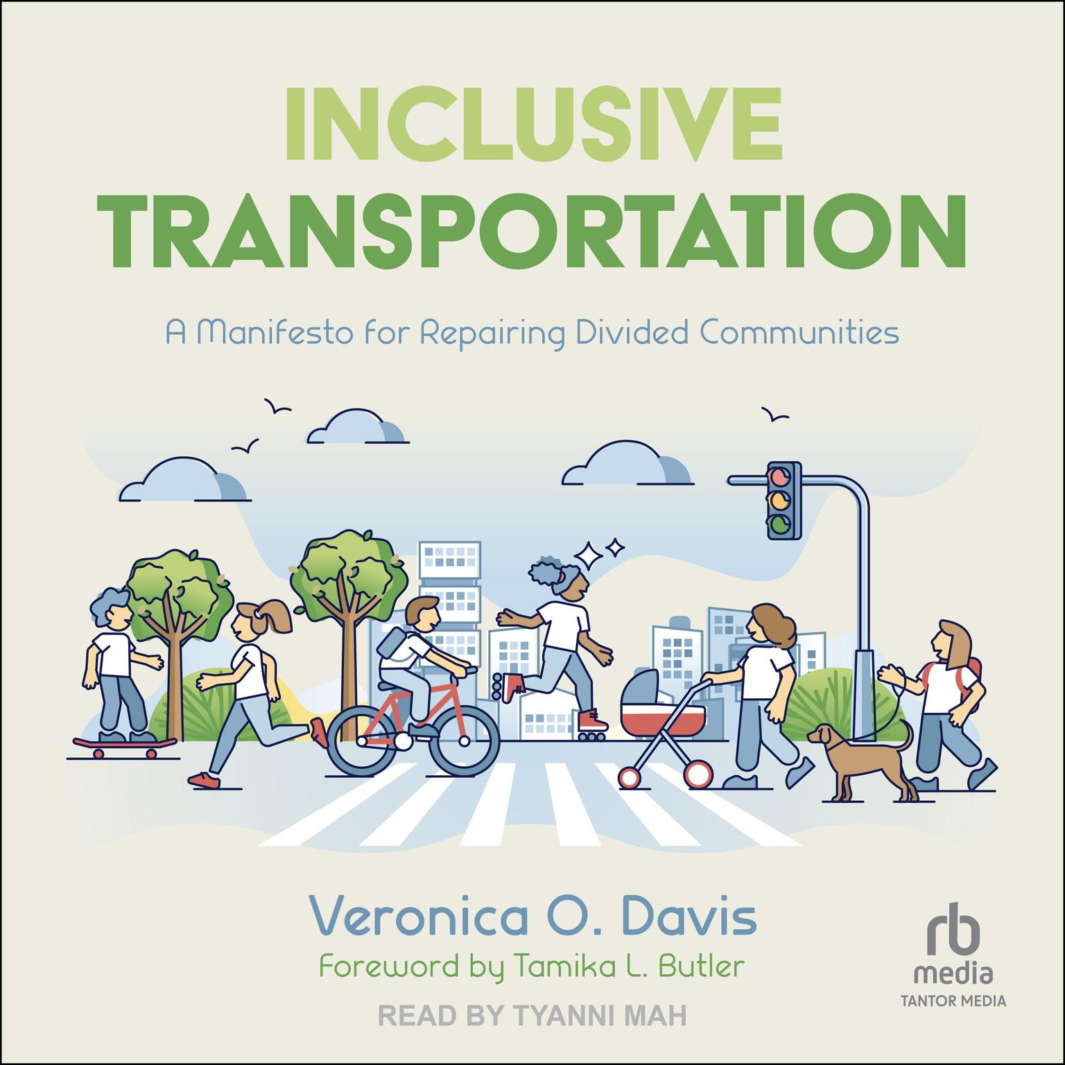 Inclusive Transportation: A Manifesto for Repairing Divided Communities Audiobook, by Veronica O. Davis