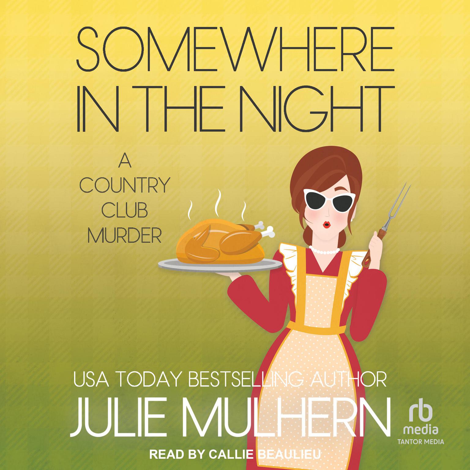 Somewhere in the Night: A Country Club Murders Thanksgiving Novella Audiobook, by Julie Mulhern