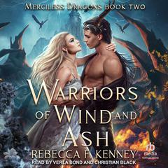 Warriors of Wind and Ash Audibook, by Rebecca F. Kenney