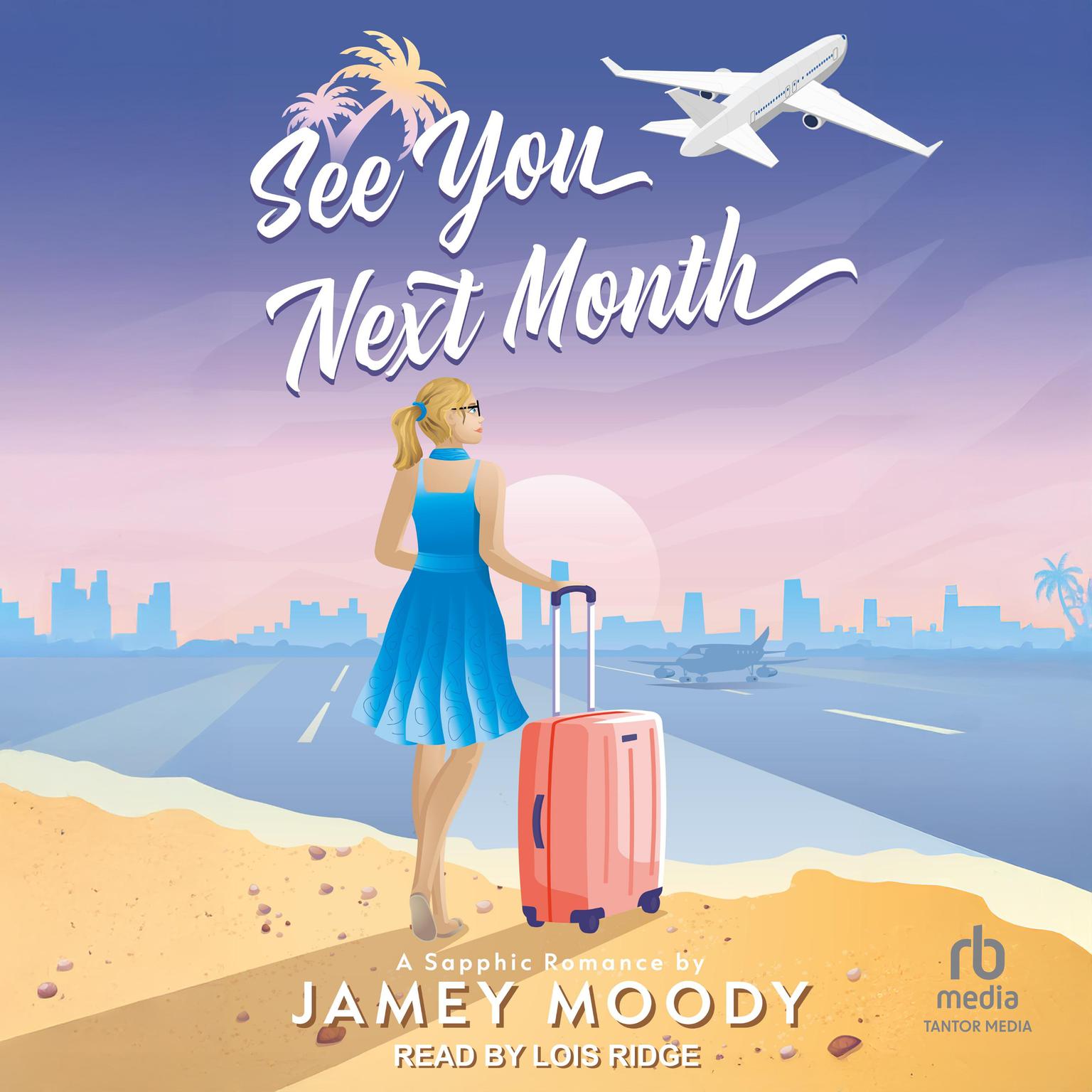 See You Next Month Audiobook, by Jamey Moody