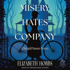 Misery Hates Company: A Novel Audibook, by Elizabeth Hobbs