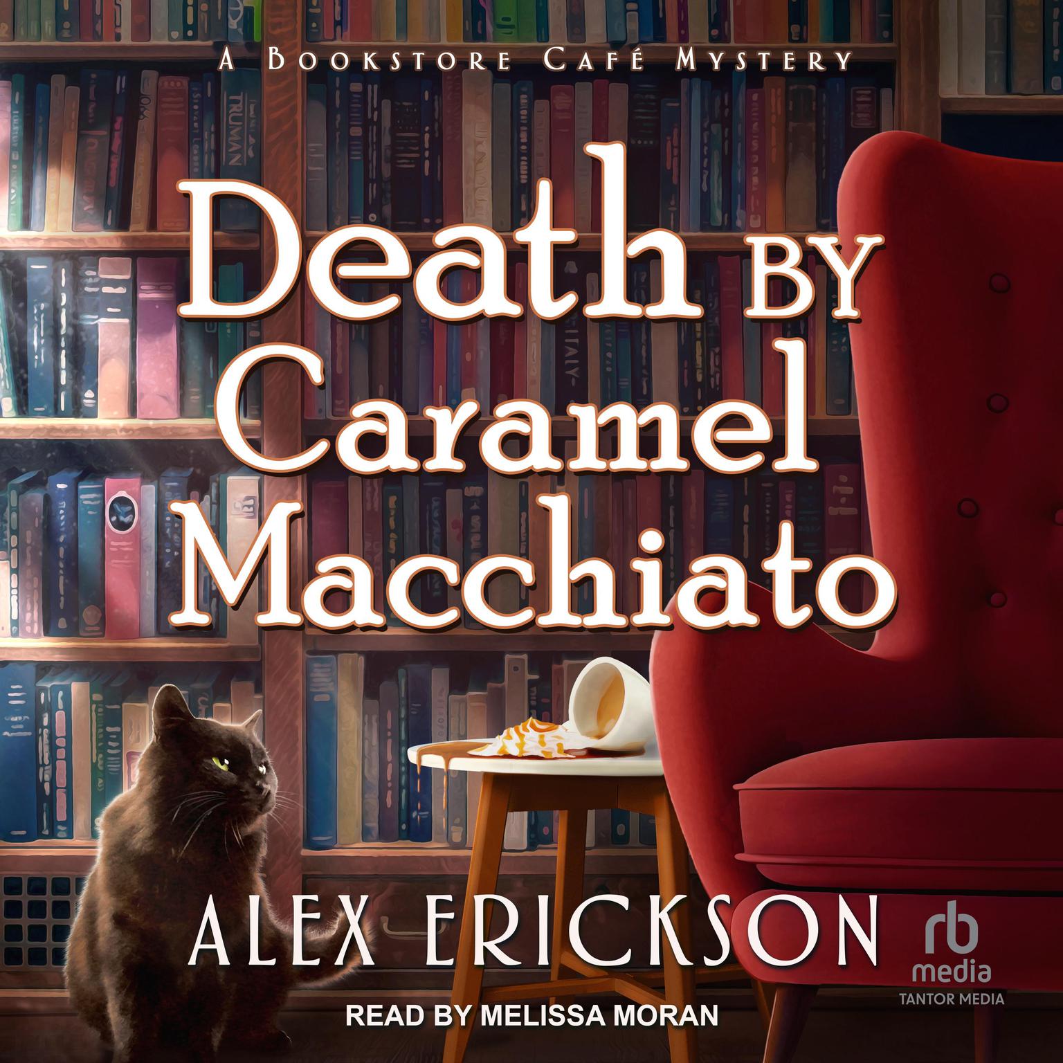 Death by Caramel Macchiato Audiobook, by Alex Erickson