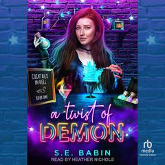 A Twist of Demon Audibook, by S.E. Babin