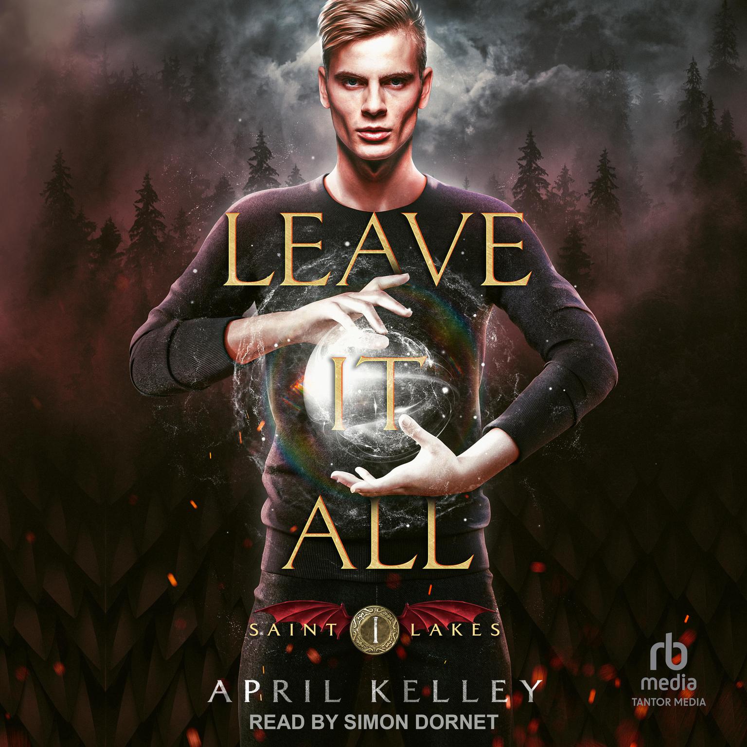 Leave It All Audiobook, by April Kelley