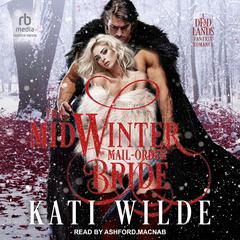 The Midwinter Mail-Order Bride Audibook, by Kati Wilde