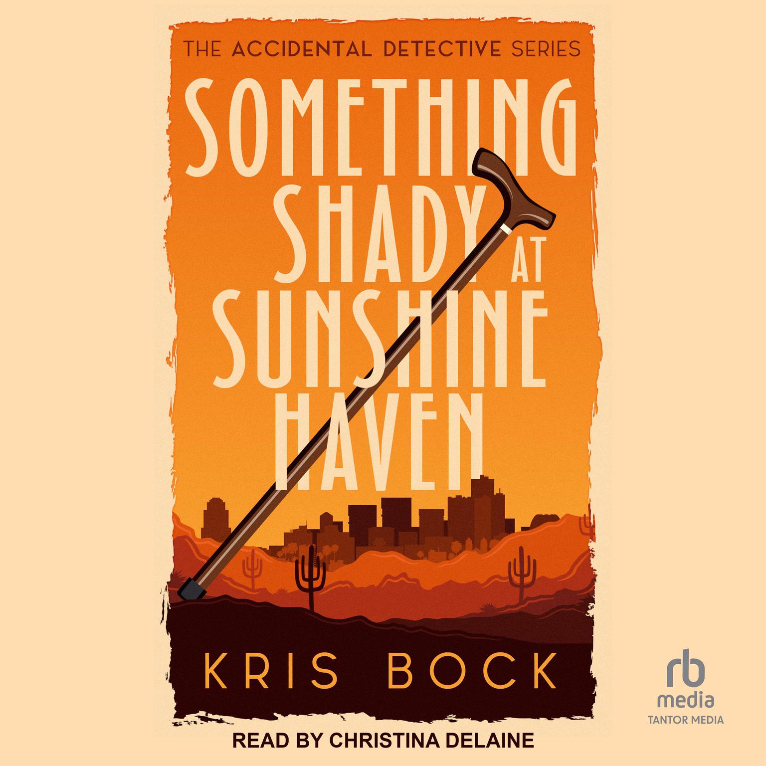 Something Shady at Sunshine Haven Audiobook, by Kris Bock