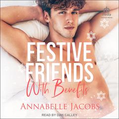 Festive Friends With Benefits Audibook, by Annabelle Jacobs