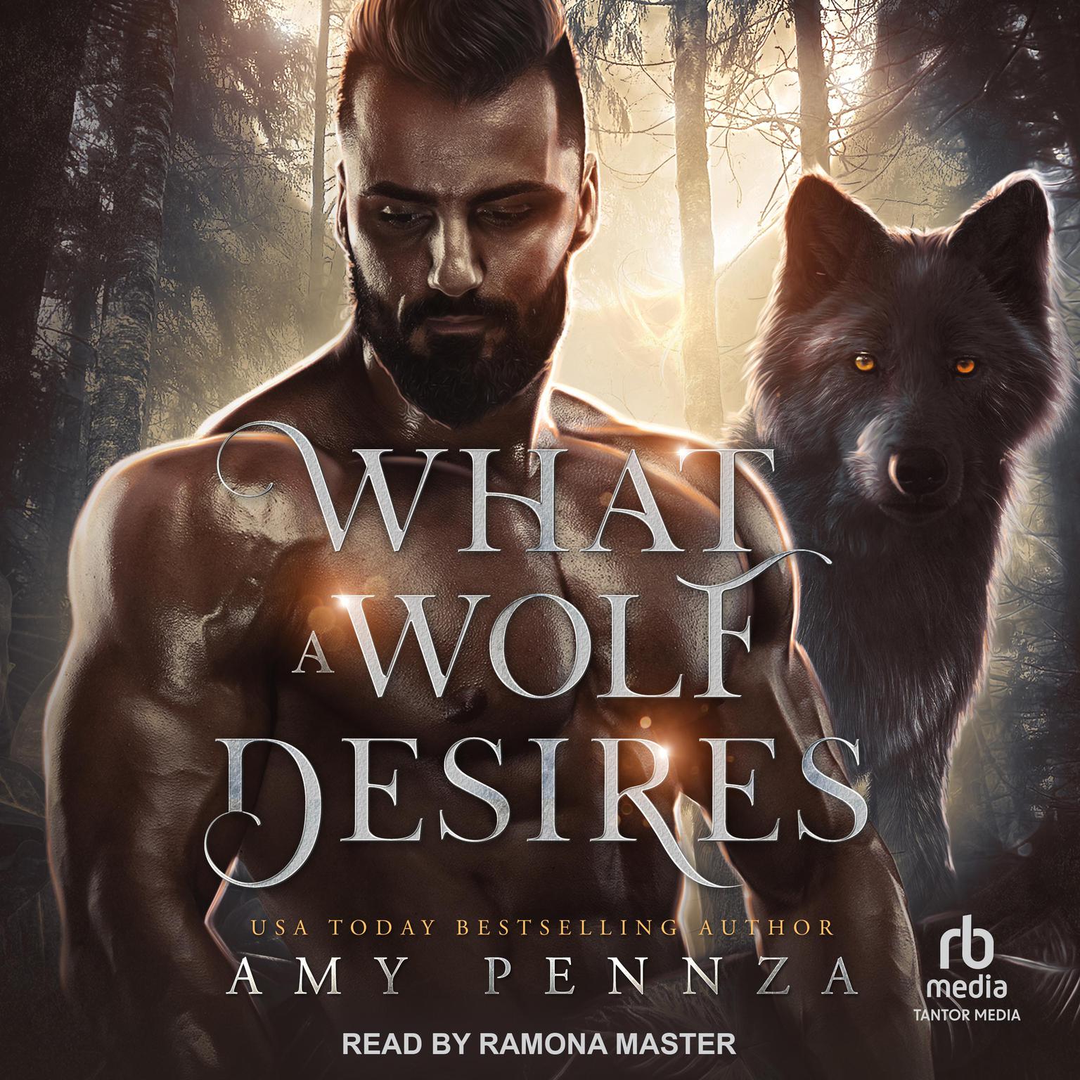 What a Wolf Desires Audiobook, by Amy Pennza