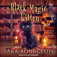 Black Magic Kitten Audibook, by Sara Bourgeois