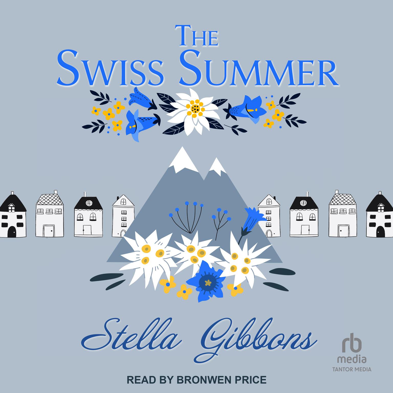 The Swiss Summer Audiobook, by Stella Gibbons