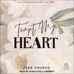 Tempt My Heart Audibook, by Jade Church