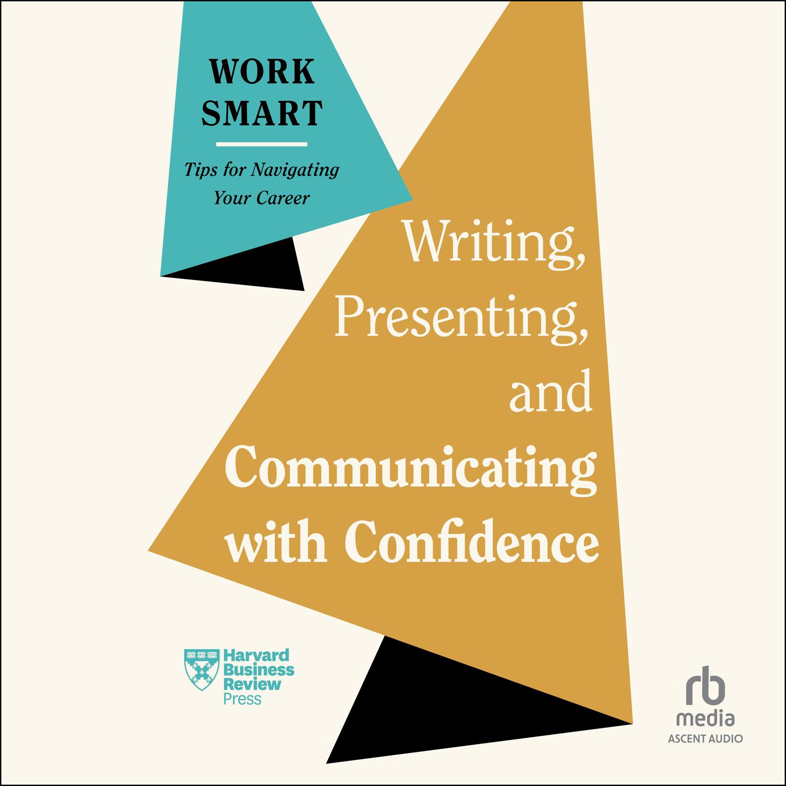 Writing, Presenting, and Communicating with Confidence Audiobook, by Harvard Business Review