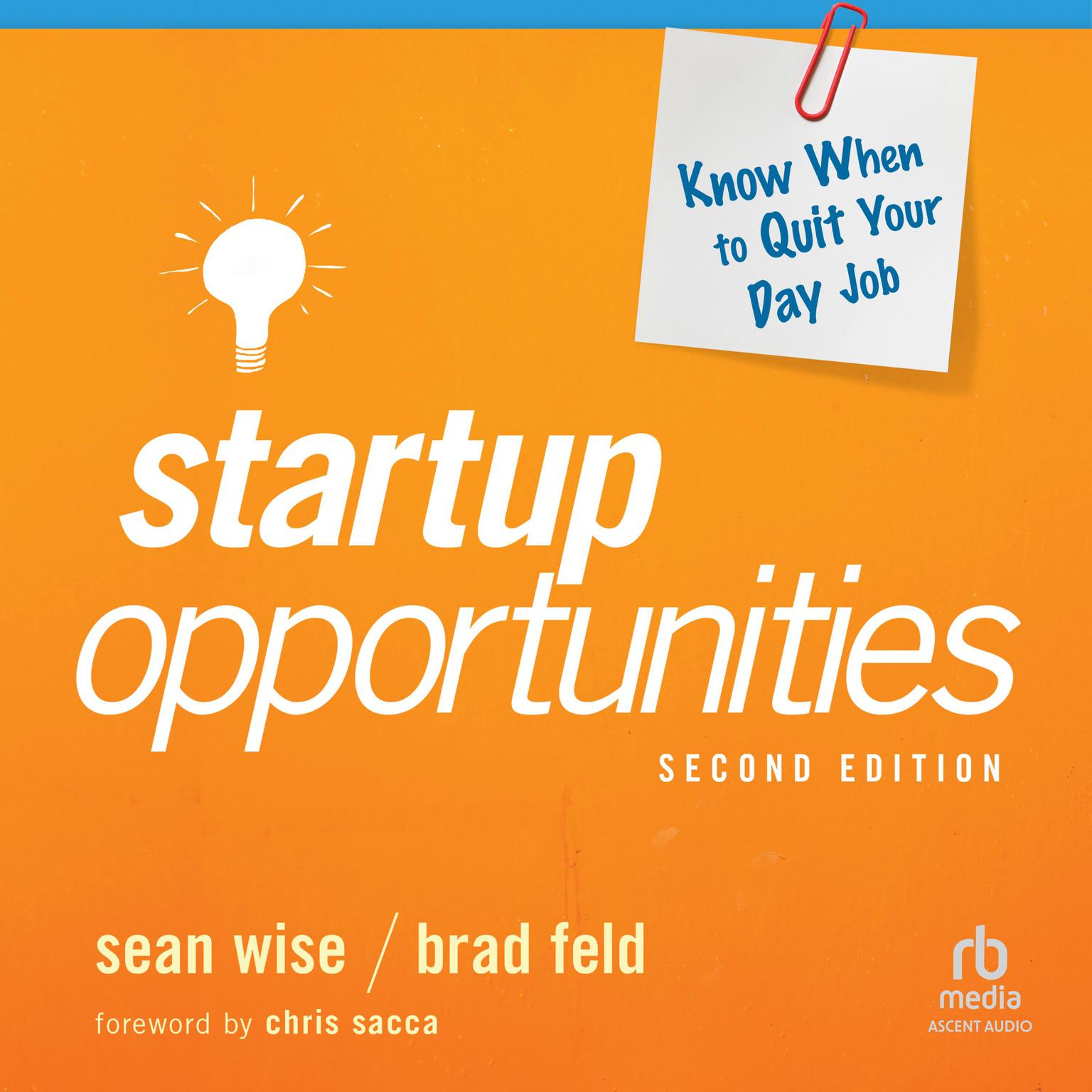 Startup Opportunities: Know When to Quit Your Day Job, 2nd Edition Audiobook, by Sean Wise