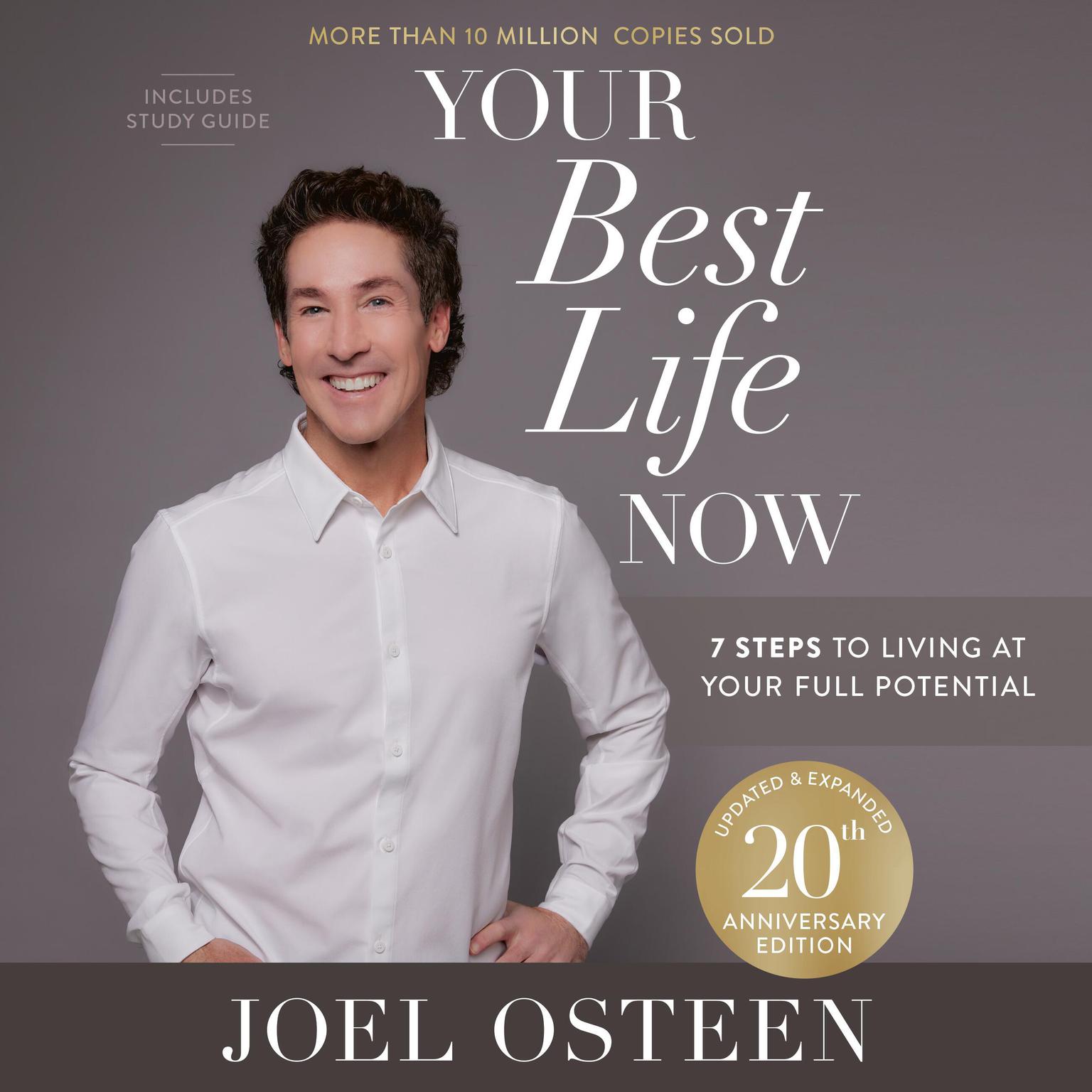 Your Best Life Now (20th Anniversary Edition): 7 Steps to Living at Your Full Potential Audiobook, by Joel Osteen